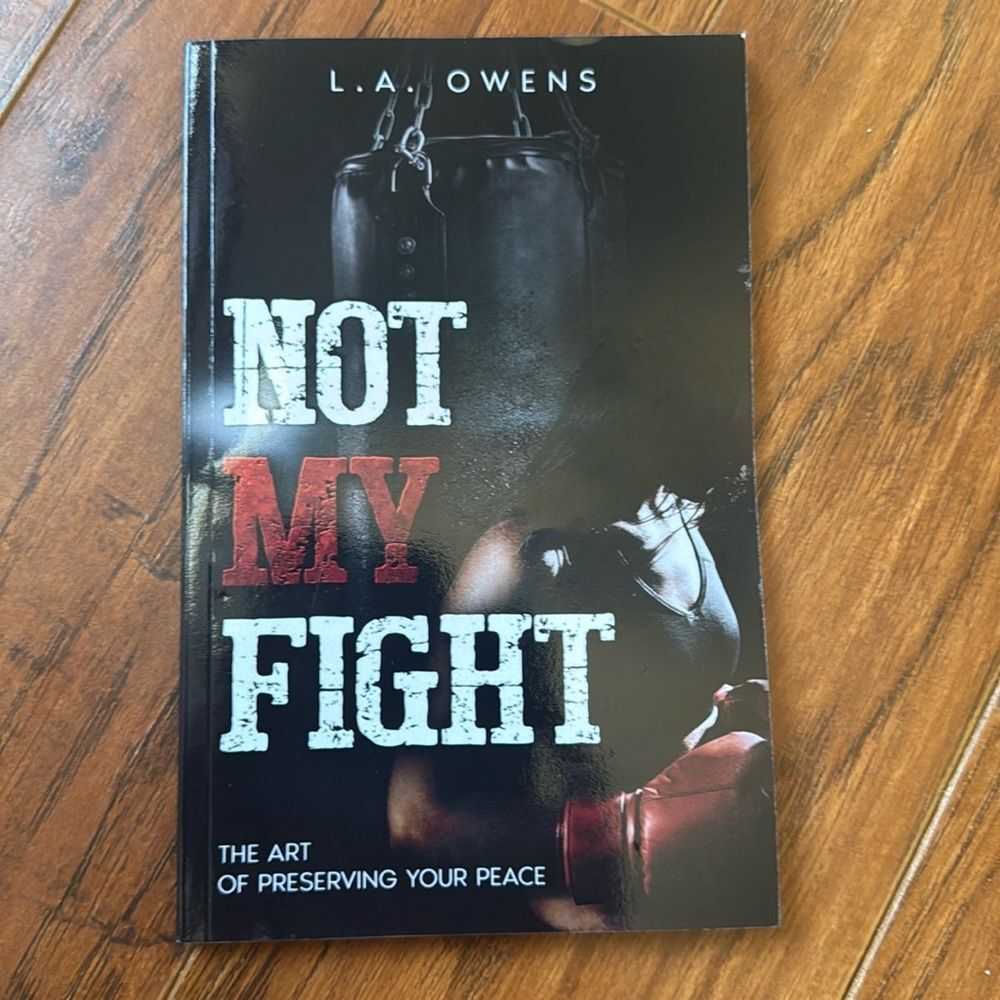 NWT L.A. Owens - Not My Fight:  The Art of Preserving Peace Book Paperback - Picture 2 of 7